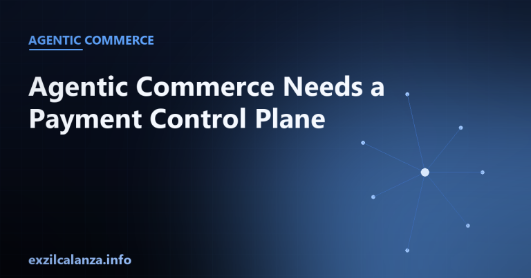 Agentic Commerce Needs a Payment Control Plane